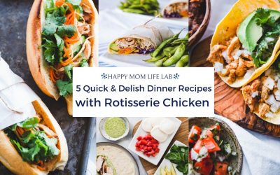 5 Quick, Creative & Delicious Dinners with Leftover Rotisserie Chicken